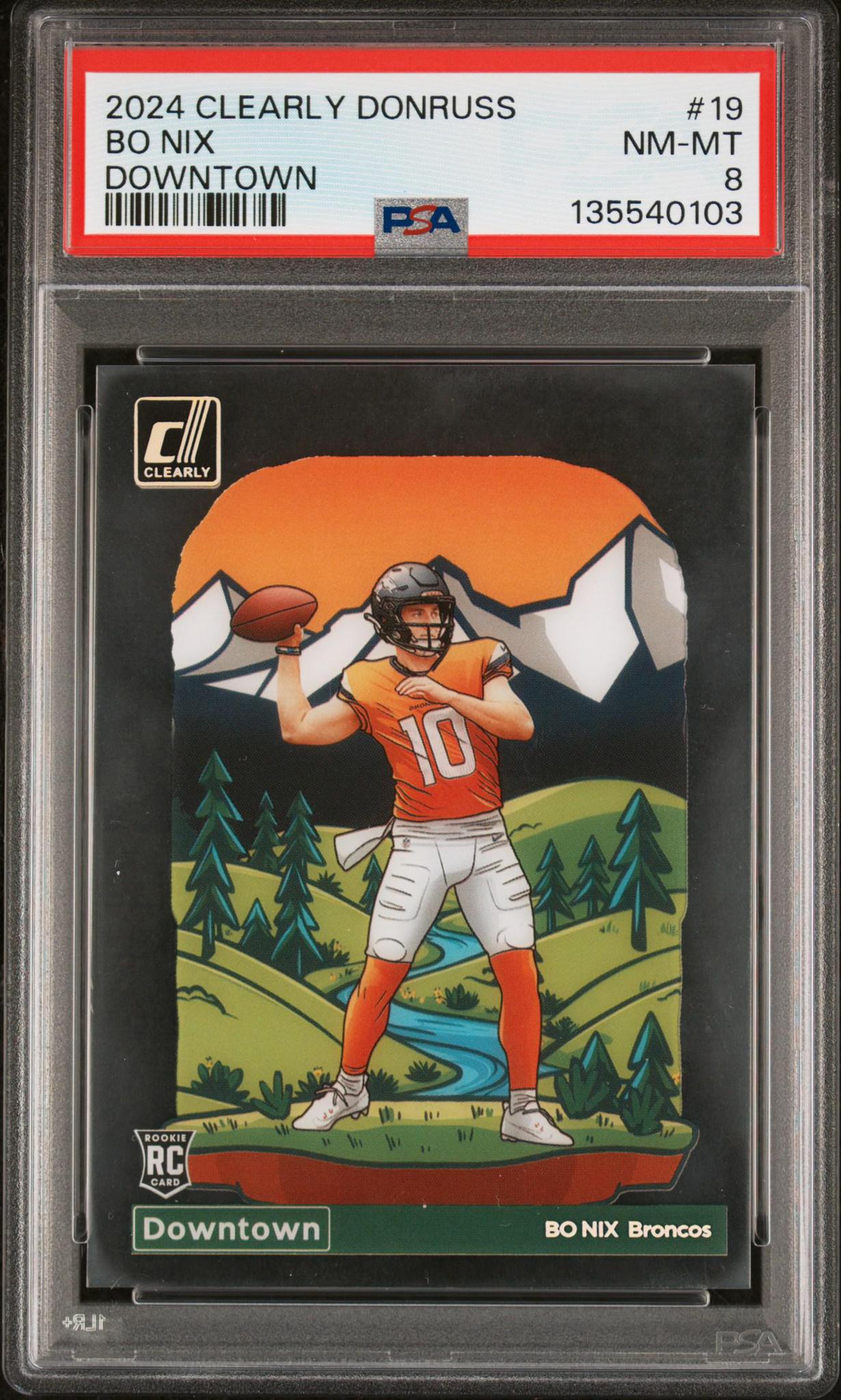 2024 Panini Clearly Donruss 19 Bo Nix Downtown! SSP RC PSA 8